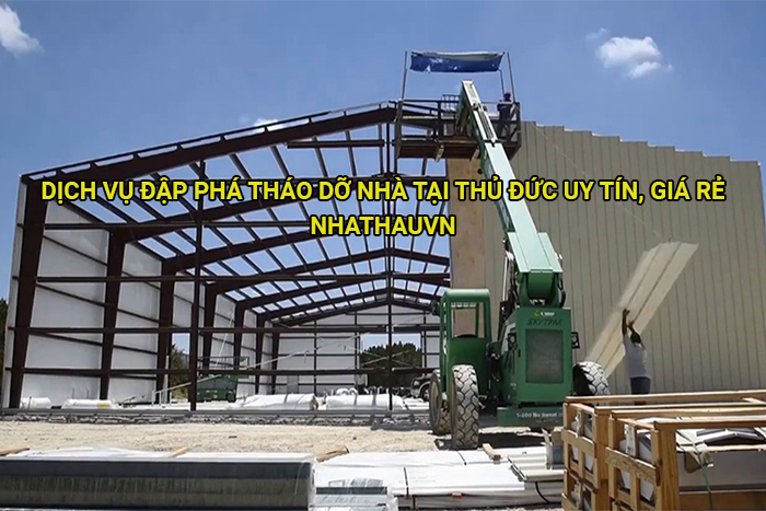 Dịch vụ đập phá tháo dỡ nhà tại thủ đức uy tín, giá rẻ