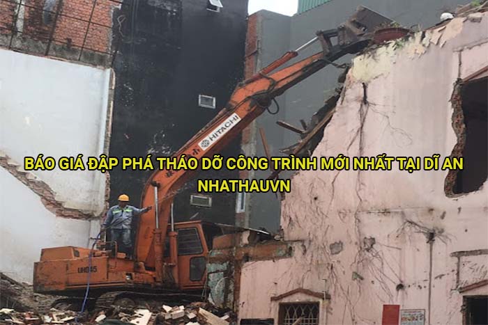 Báo giá đập phá tháo dỡ công trình mới nhất tại Dĩ An