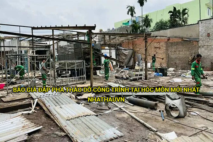 Báo giá đập phá tháo dỡ công trình tại Hóc Môn mới nhất