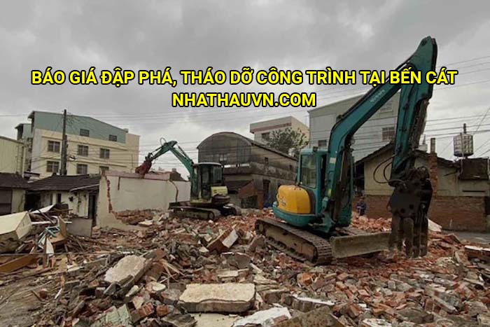 Báo giá đập phá, tháo dỡ công trình tại Bến Cát