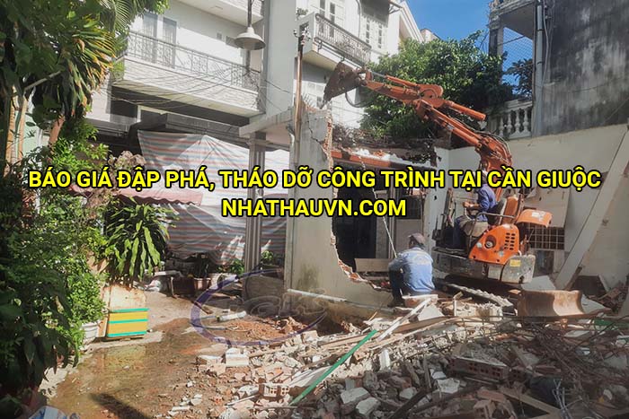 Báo giá đập phá, tháo dỡ công trình tại Cần Giuộc