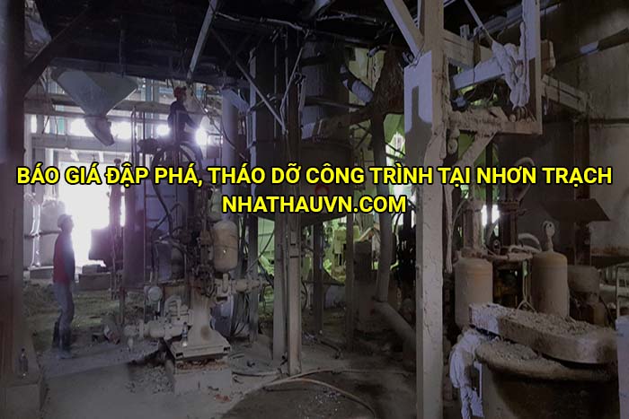 Báo giá đập phá, tháo dỡ công trình tại Nhơn Trạch