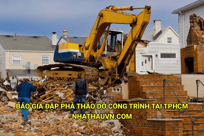 Báo giá đập phá tháo dỡ công trình tại Tphcm