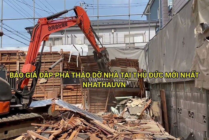 Báo giá đập phá tháo dỡ nhà tại Thủ Đức mới nhất