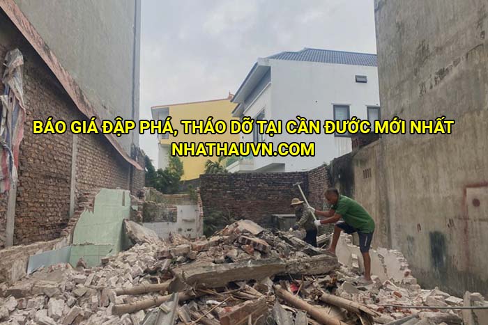 Báo giá đập phá, tháo dỡ tại Cần Đước mới nhất