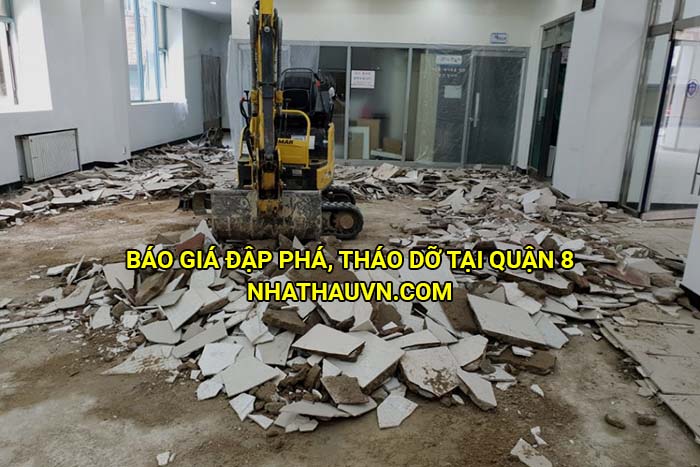 Báo giá đập phá, tháo dỡ tại Quận 8