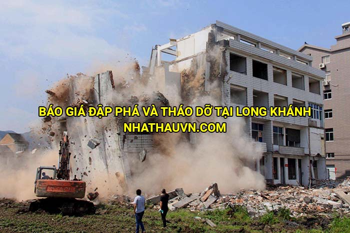 Báo giá đập phá và tháo dỡ tại Long Khánh