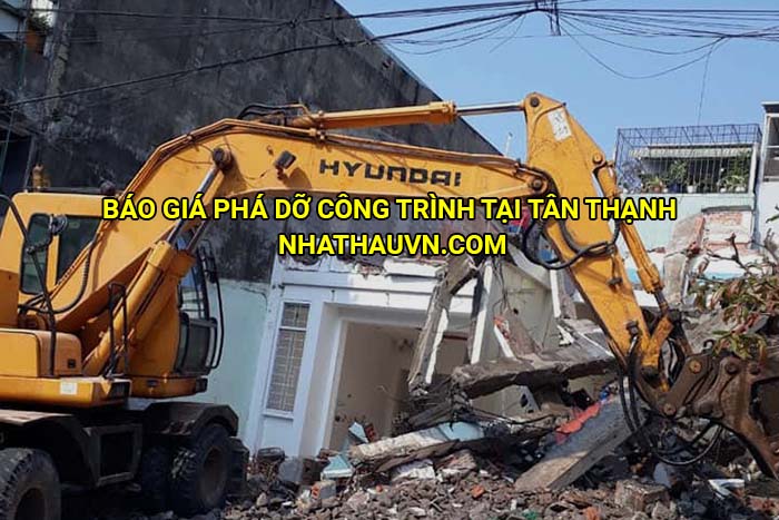 Báo giá phá dỡ công trình tại Tân Thạnh 