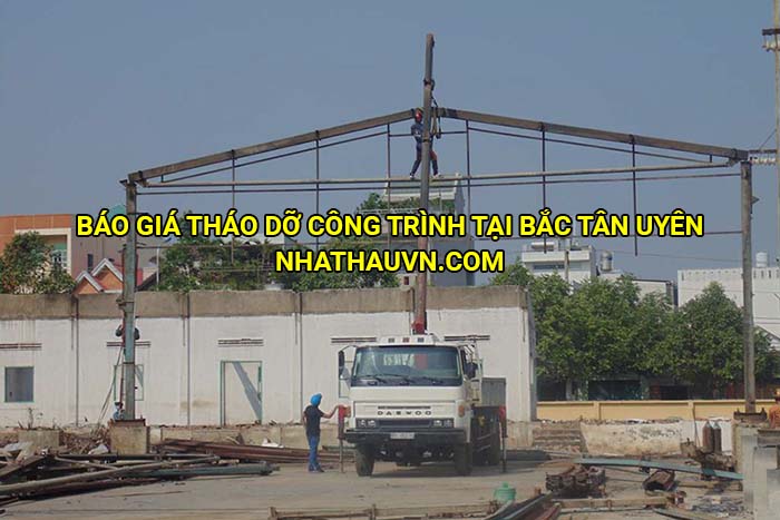 Báo giá tháo dỡ công trình tại Bắc Tân Uyên