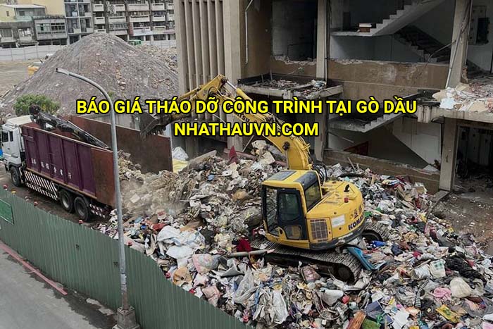 Báo giá tháo dỡ công trình tại Gò Dầu