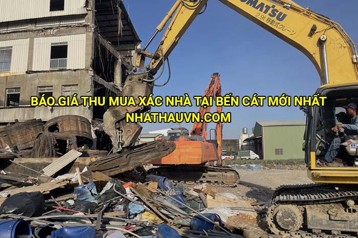 Báo giá thu mua xác nhà tại Bến Cát mới nhất