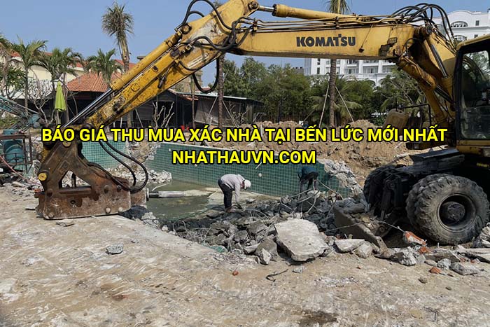 Báo giá thu mua xác nhà tại Bến Lức mới nhất