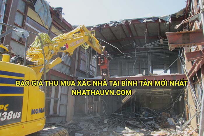 Báo giá thu mua xác nhà tại Bình Tân mới nhất