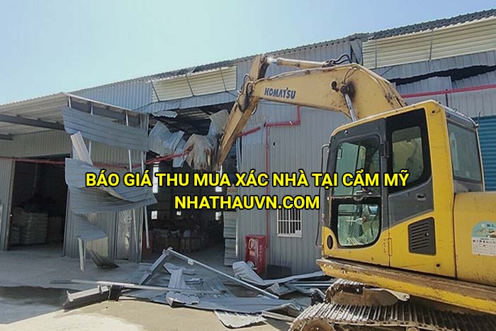 Báo giá thu mua xác nhà tại Cẩm Mỹ