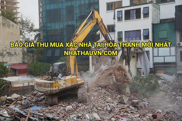 Báo giá thu mua xác nhà tại Hòa Thành mới nhất