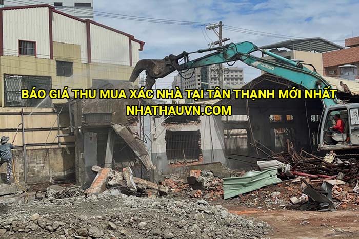 Báo giá thu mua xác nhà tại Tân Thạnh mới nhất