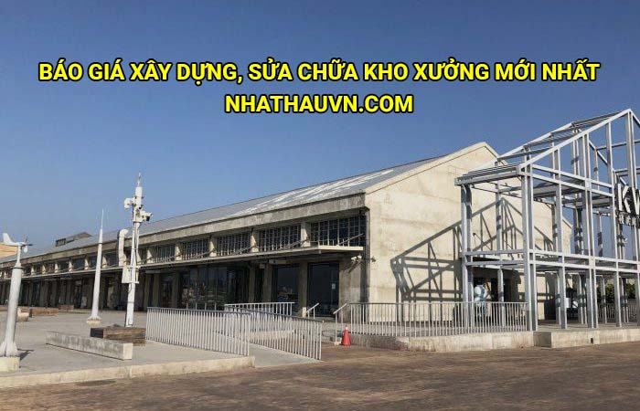 Báo giá xây dựng, sửa chữa kho xưởng cập nhật mới