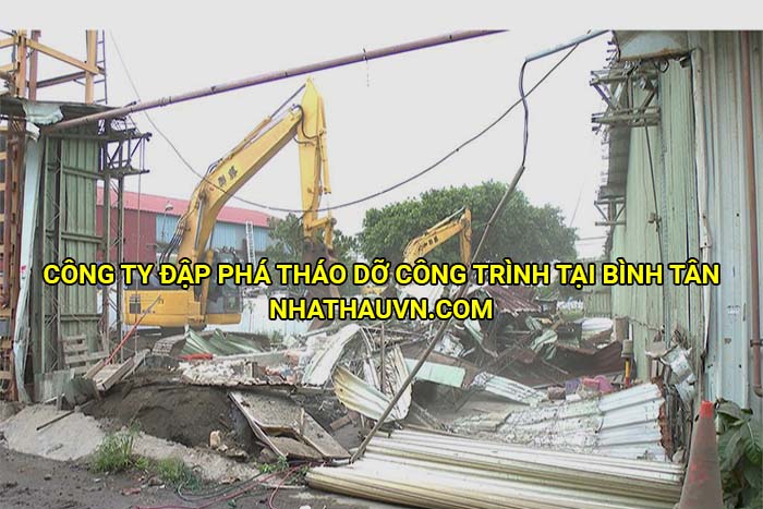 Công ty đập phá tháo dỡ công trình tại Bình Tân