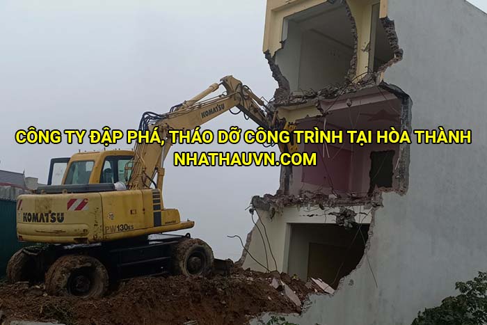 Công ty đập phá, tháo dỡ công trình tại Hòa Thành