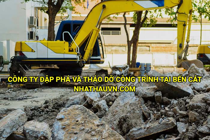 Công ty đập phá và tháo dỡ công trình tại Bến Cát