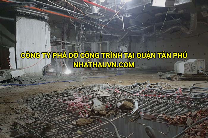 Công ty phá dỡ công trình tại quận Tân Phú
