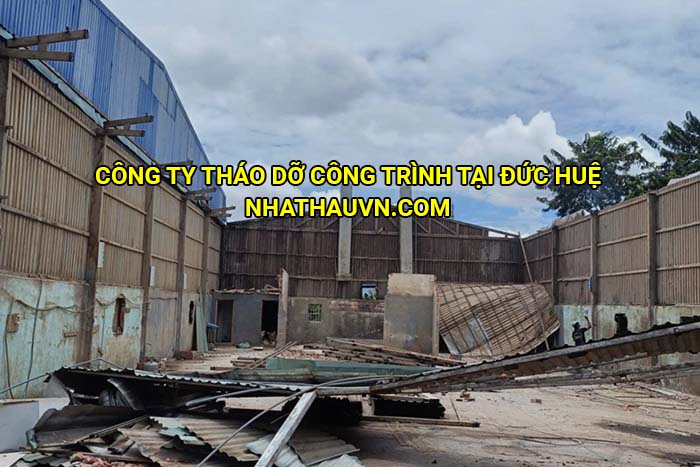 Công ty tháo dỡ công trình tại Đức Huệ