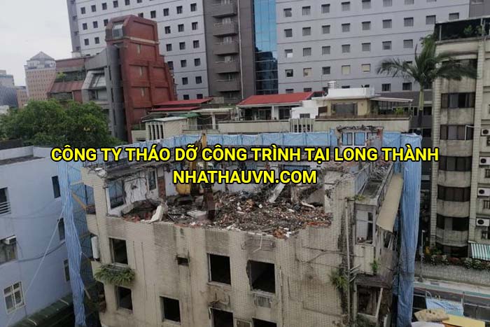 Công ty tháo dỡ công trình tại Long Thành