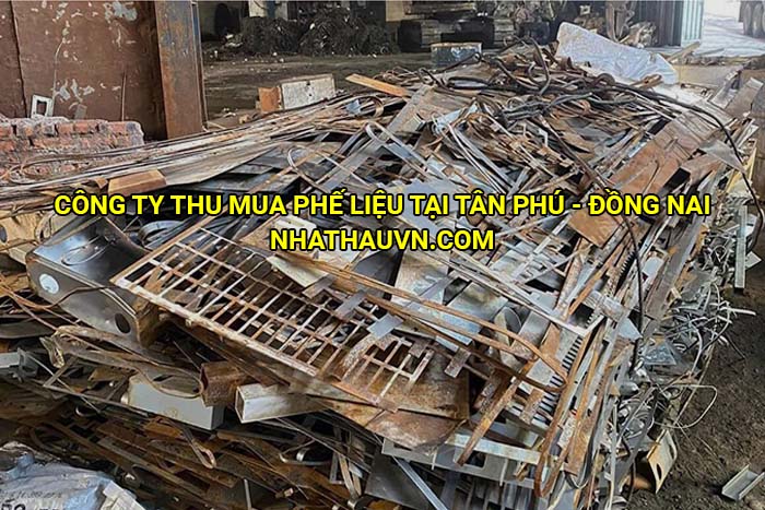Công ty thu mua phế liệu tại Tân Phú - Đồng Nai