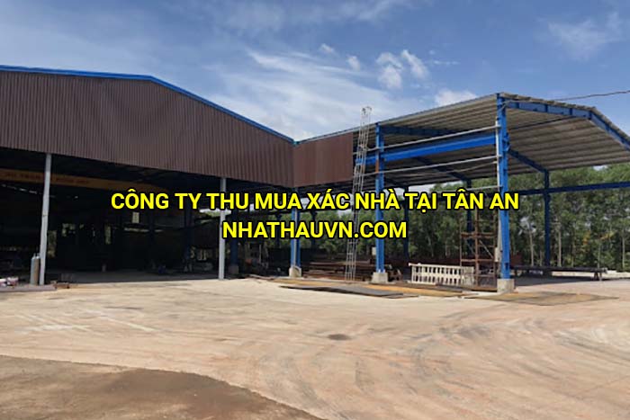 Công ty thu mua xác nhà tại Tân An