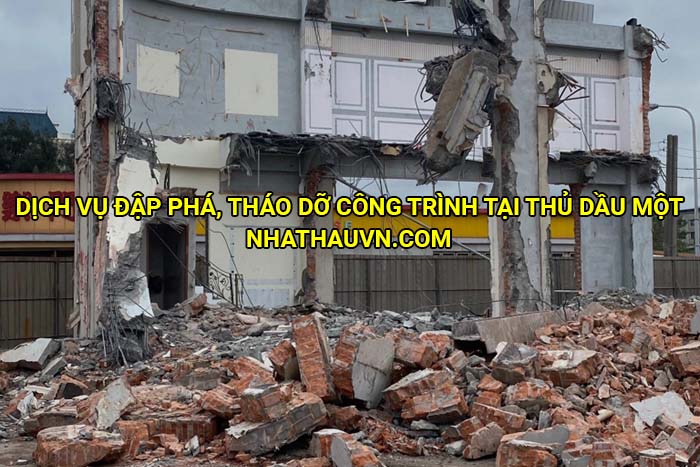 Dịch vụ đập phá, tháo dỡ công trình tại Thủ Dầu Một