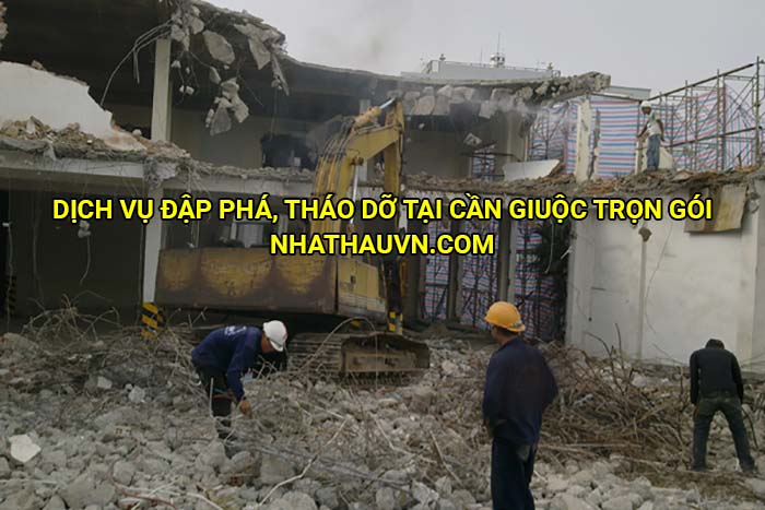 Dịch vụ đập phá, tháo dỡ tại Cần Giuộc trọn gói