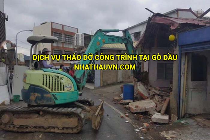 Dịch vụ tháo dỡ công trình tại Gò Dầu