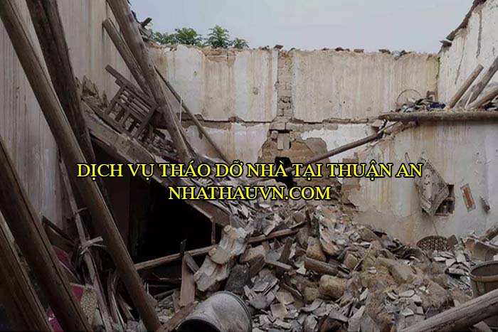 Dịch vụ tháo dỡ nhà tại Thuận An