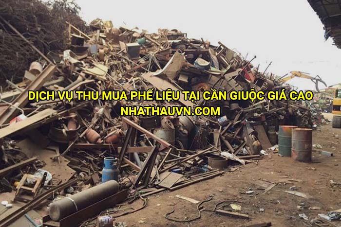 Dịch vụ thu mua phế liệu tại Cần Giuộc giá cao
