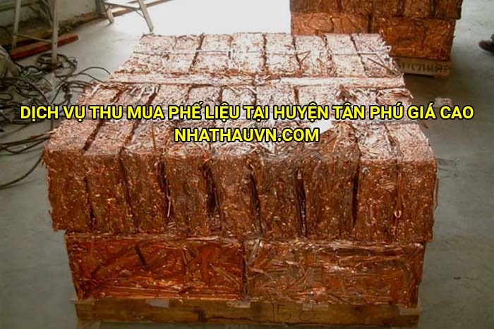 Dịch vụ thu mua phế liệu tại huyện Tân Phú giá cao
