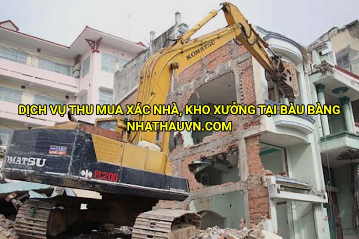 Dịch vụ thu mua xác nhà, kho xưởng tại Bàu Bàng