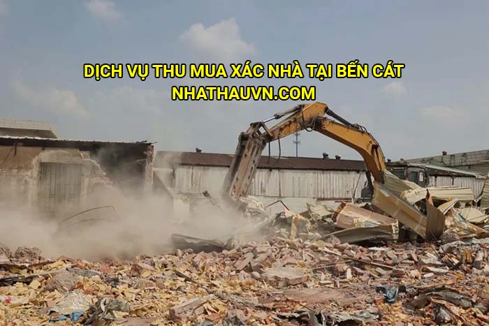 Dịch vụ thu mua xác nhà tại Bến Cát