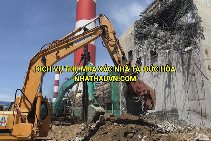 Dịch vụ thu mua xác nhà tại Đức Hòa