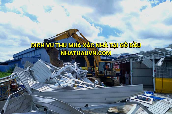 Dịch vụ thu mua xác nhà tại Gò Dầu
