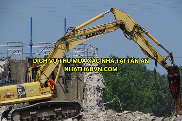Dịch vụ thu mua xác nhà tại Tân An