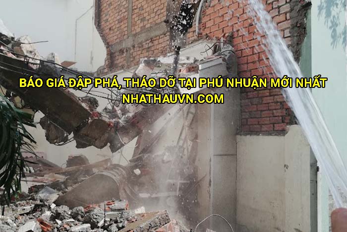 Báo giá đập phá, tháo dỡ tại Phú Nhuận mới nhất