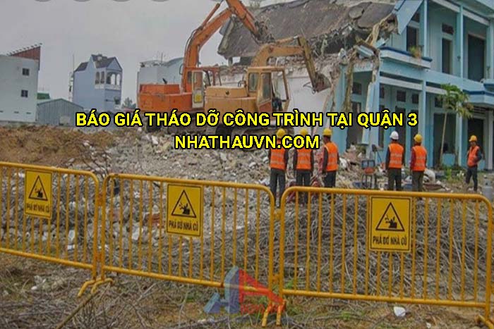 Báo giá tháo dỡ công trình tại Quận 3