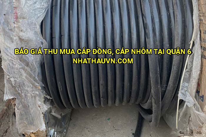Báo giá thu mua cáp đồng, cáp nhôm tại Quận 6
