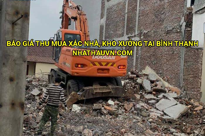 Báo giá thu mua xác nhà, kho xưởng tại Bình Thạnh