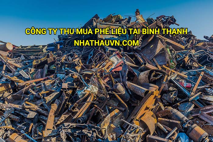 Công ty thu mua phế liệu tại Bình Thạnh uy tín