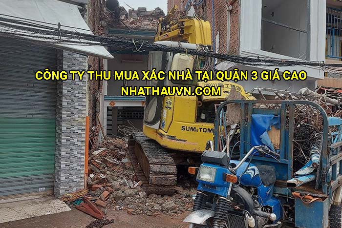 Công ty thu mua xác nhà tại Quận 3 giá cao