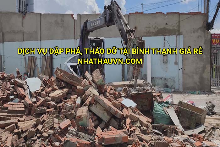 Dịch vụ đập phá, tháo dỡ tại Bình Thạnh giá rẻ