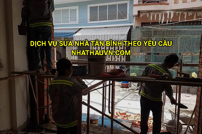 Dịch vụ sửa nhà Tân Bình theo yêu cầu