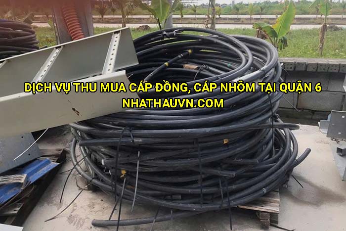 Dịch vụ thu mua cáp đồng, cáp nhôm tại Quận 6