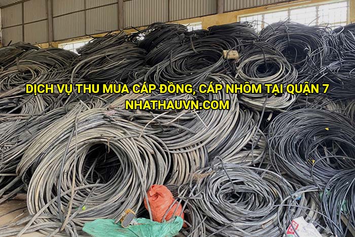 Dịch vụ thu mua cáp đồng, cáp nhôm tại Quận 7
